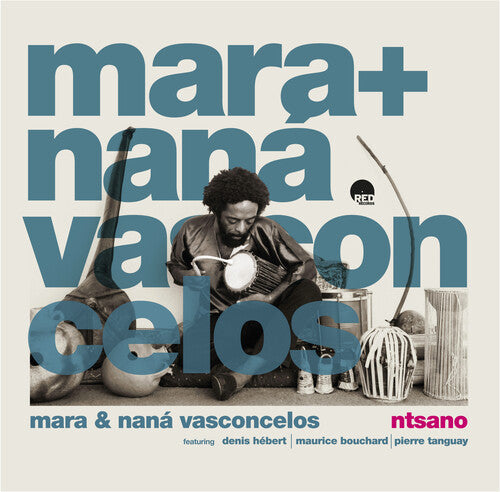 Vasconcelos, Mara & Nana: Ntsano - CD