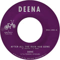 The Dove: AFTER ALL THE RAIN HAS GONE b/w GRIND ON - 7-INCH SINGLE