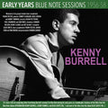 Kenny Burrell: Early Years: Blue Note Sessions 1956-58 - CD