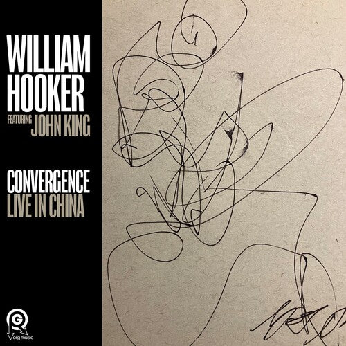 William Hooker: Convergence: Live in China - CD