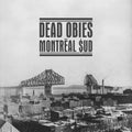 Dead Obies: Montreal $ud  / Vinyl Record