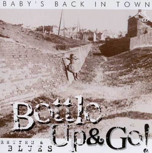 Bottle up & Go: Baby's Back in Town - Compact Disc