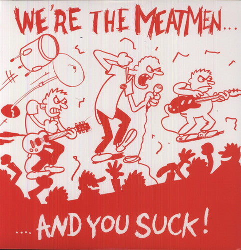 The Meatmen: We're the Meatmen & You Suck [ Vinyl ]
