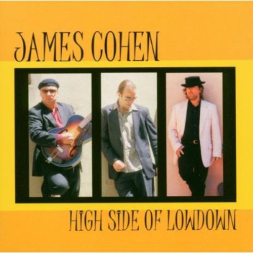 James Cohen: High Side of Lowdown - Compact Disc