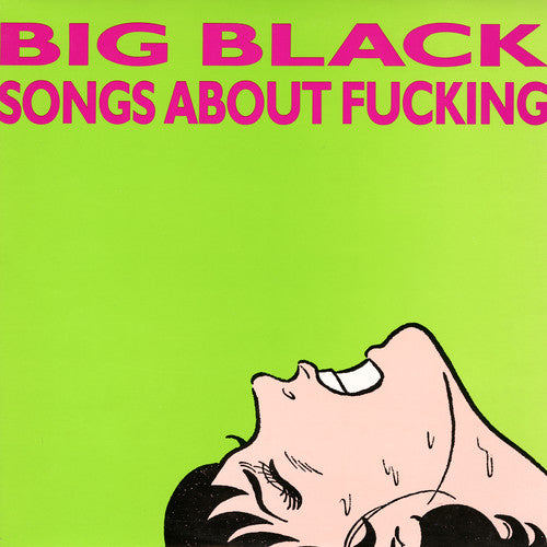 Big Black: Songs About Fucking [ Vinyl ]