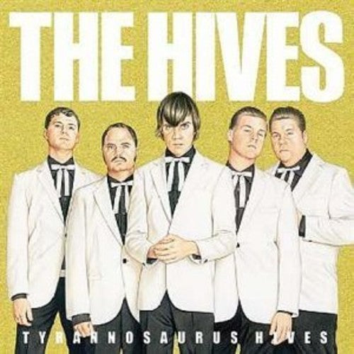 The Hives: Tyrannosaurus Hives [ Vinyl ]