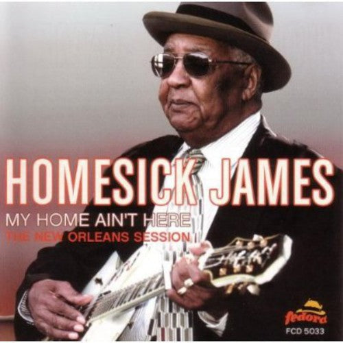 Homesick James Williamson: My Home Ain't Here: The New Orleans Session - Compact Disc