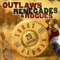 Various Artists: Outlaws Renegades & Rouges: Songs of the Badman - Compact Disc