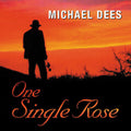 Michael Dees: One Single Rose - CD