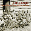 Charlie Patton: Primeval Blues Rags and Gospel Songs - Compact Disc