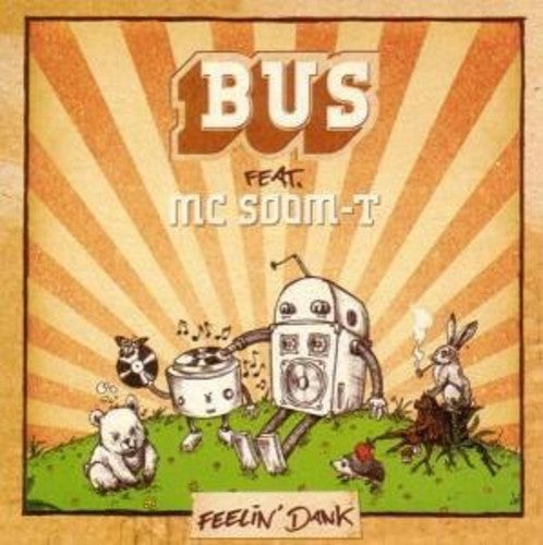 Bus Feat. Mc Soom-T: Feelin Dank  / Vinyl Record