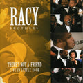 The Racy Brothers: There's Not a Friend: Live in Little Rock - Compact Disc