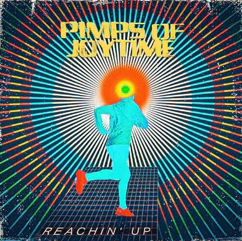 The Pimps of Joytime: Reachin' Up [ Vinyl ]