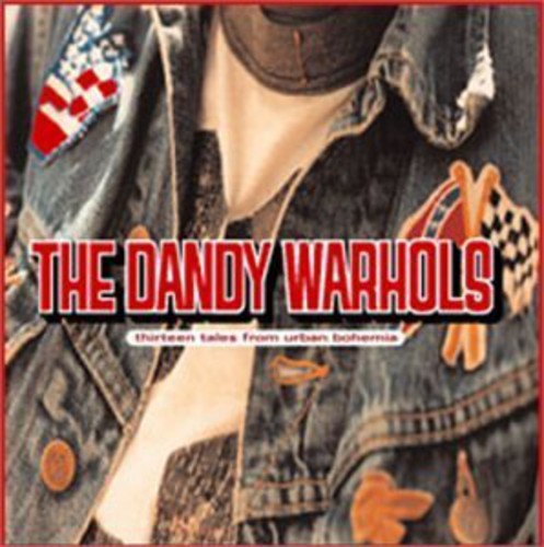 The Dandy Warhols: Thirteen Tales from Urban Bohemia [ Vinyl ]