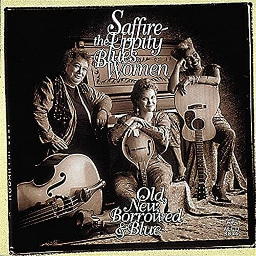 Saffire-Uppity Blues Women: Old New Borrowed & Blue - Compact Disc