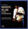 Magic Slim & The Teardrops: Rough Dried Woman - Compact Disc